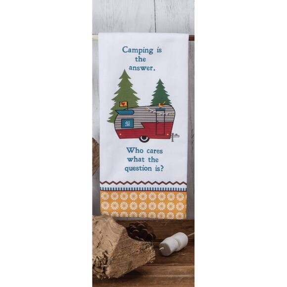 Camping is the Answer. Who cares what the question is? Kitchen Towel - Picture 1 of 1